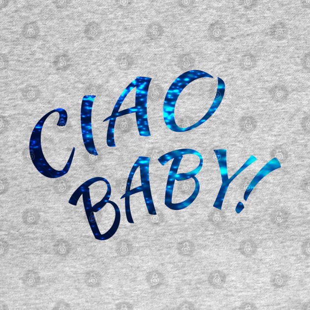 Ciao Baby! Gift Idea for Friend or Relative by xena